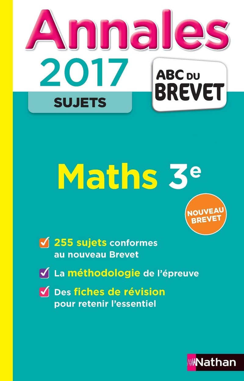 Annales ABC du BREVET 2017 Maths 3e: Non corrigées 9782091502045