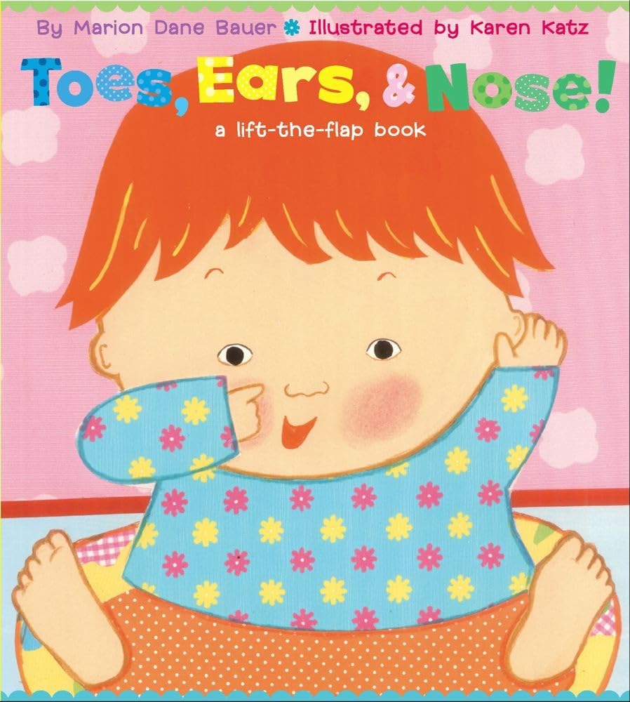 Toes, Ears, & Nose!: A Lift-the-Flap Book 9780689847127