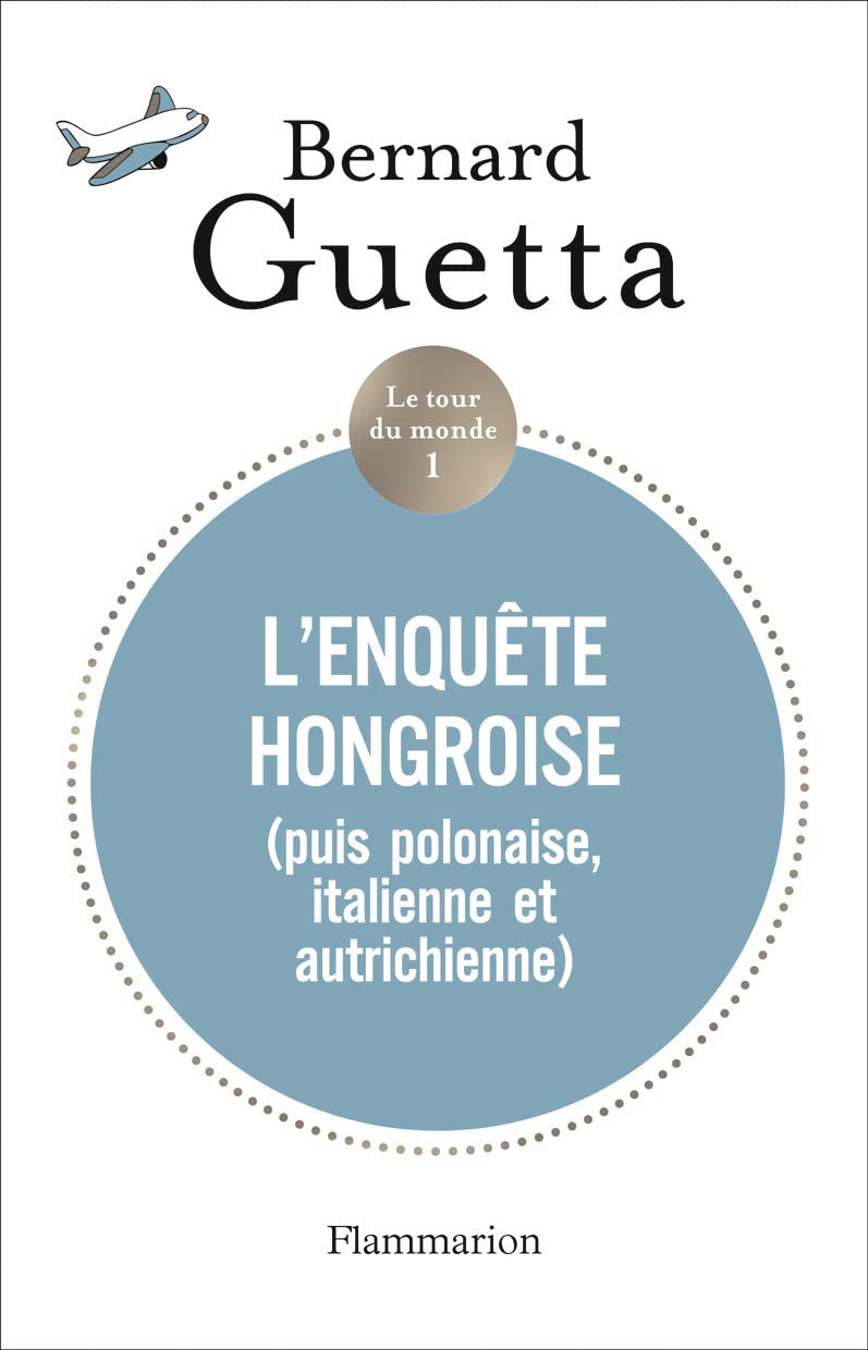L'enquête hongroise: (puis polonaise, italienne et autrichienne) 9782081452640
