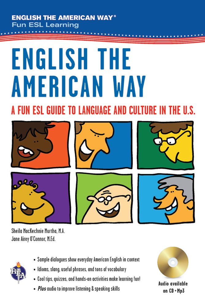 English the American Way: A Fun ESL Guide to Language and Culture in the U.S. 9780738606767