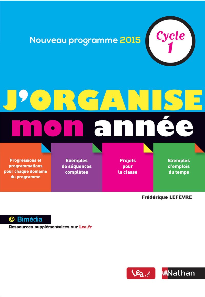 J'organise mon année de Cycle 1 - Maternelle - Livre de Pédagogie conforme aux ajustements de programme maternelle 2021-: Cycle 1 9782091243320