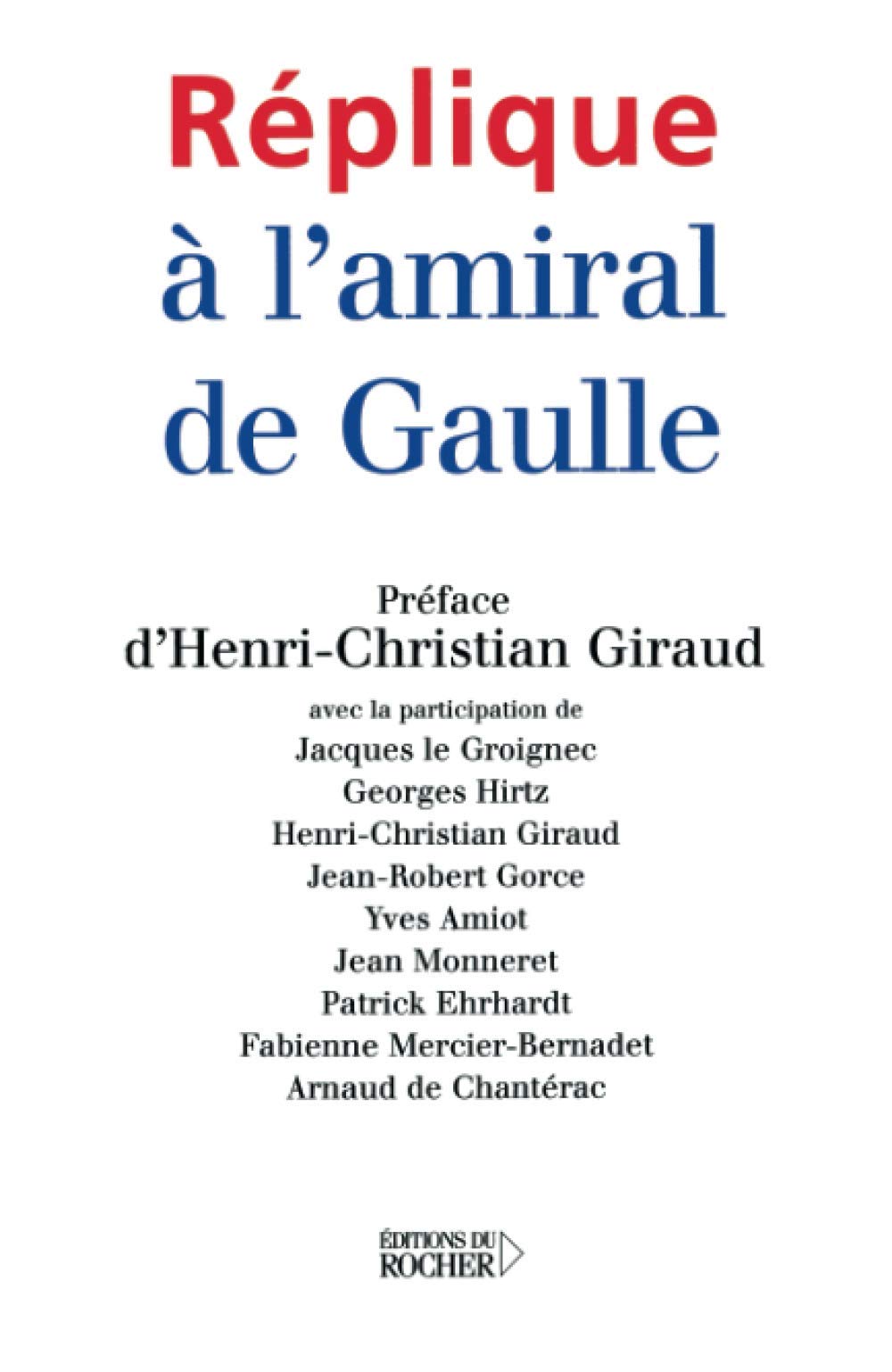 Réplique à l'amiral de Gaulle 9782702895108