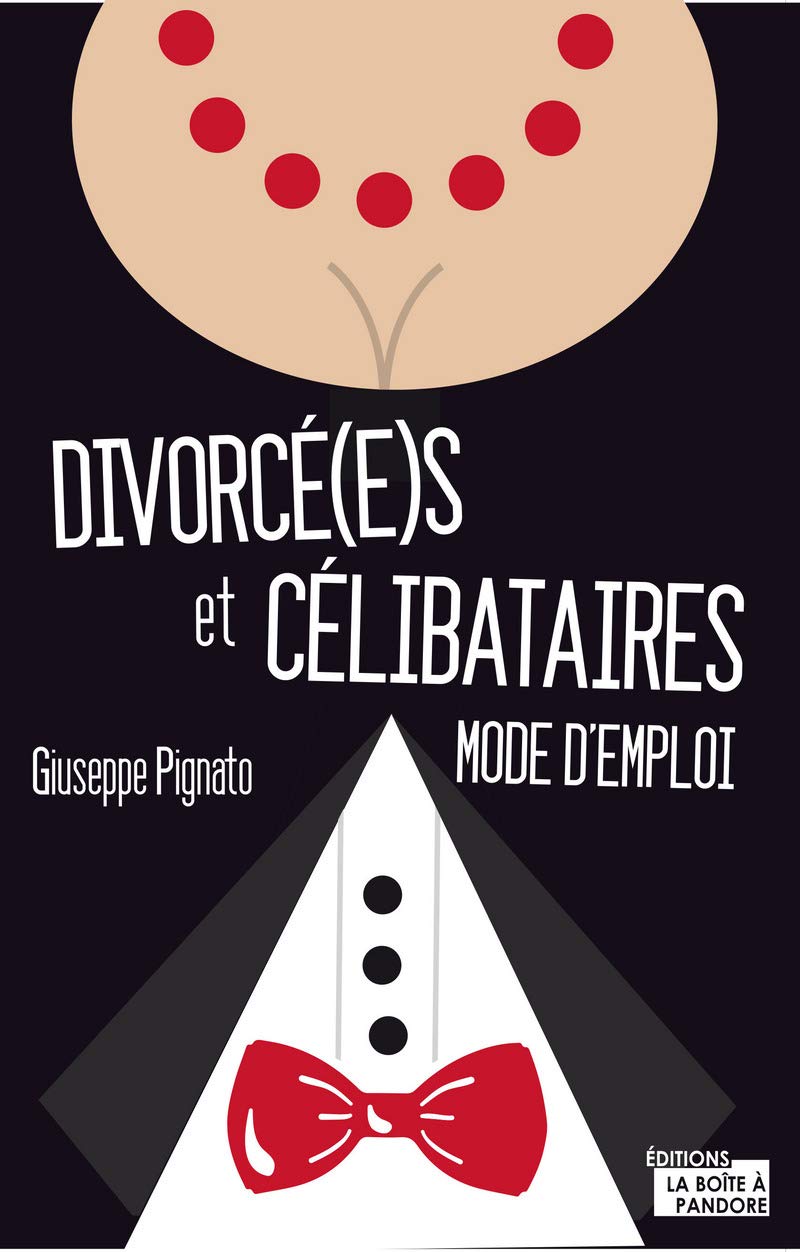 Divorcé(e)s et célibataires : mode d'emploi 9782875572516