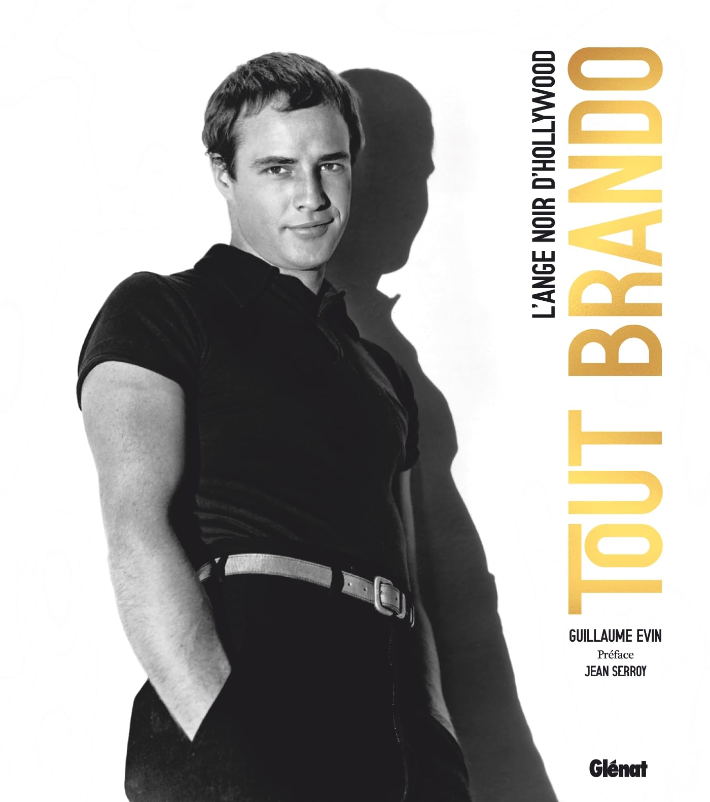 Tout Brando: L'ange noir d'Hollywood 9782344063811