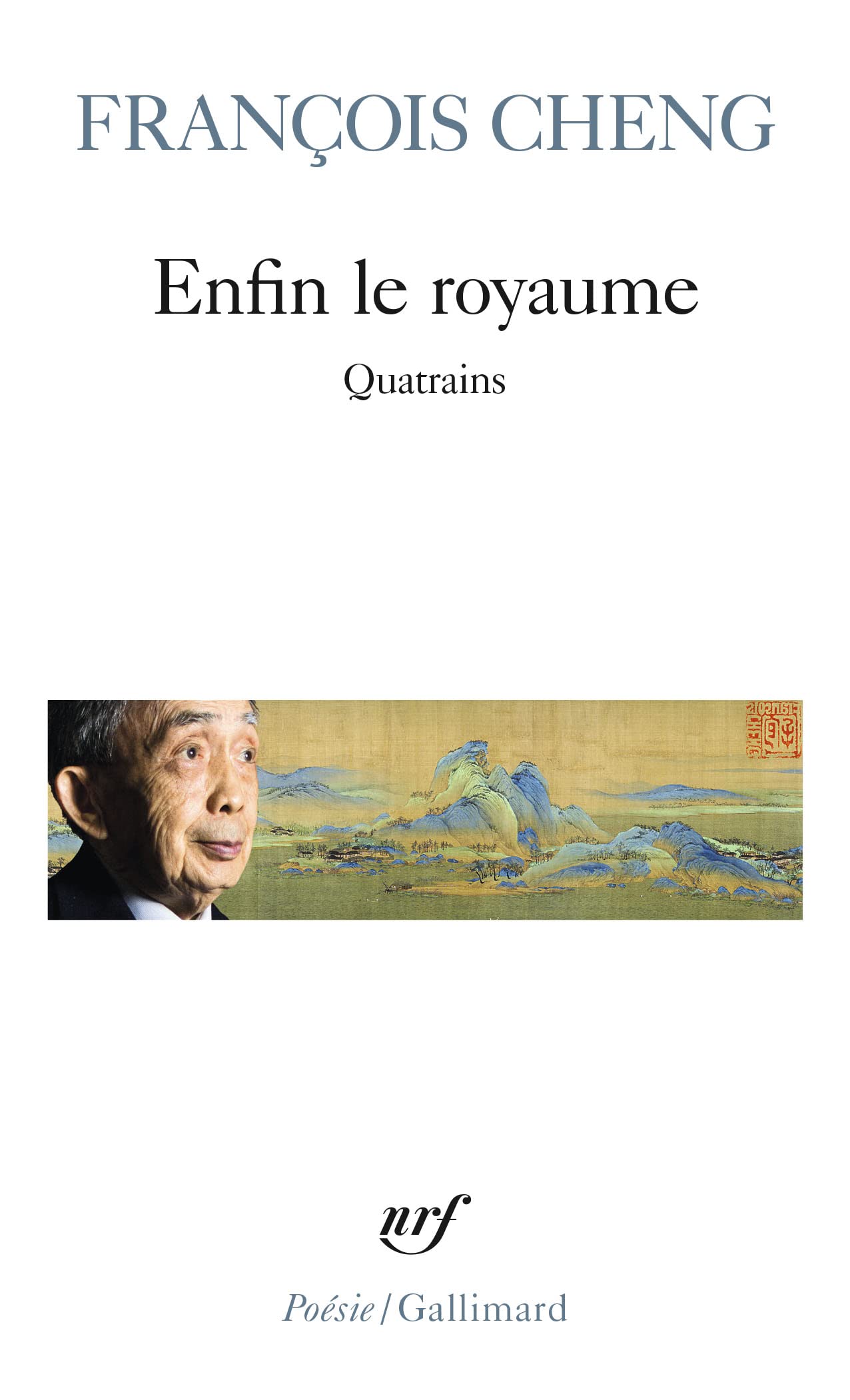 Enfin le royaume: Quatrains 9782072834288