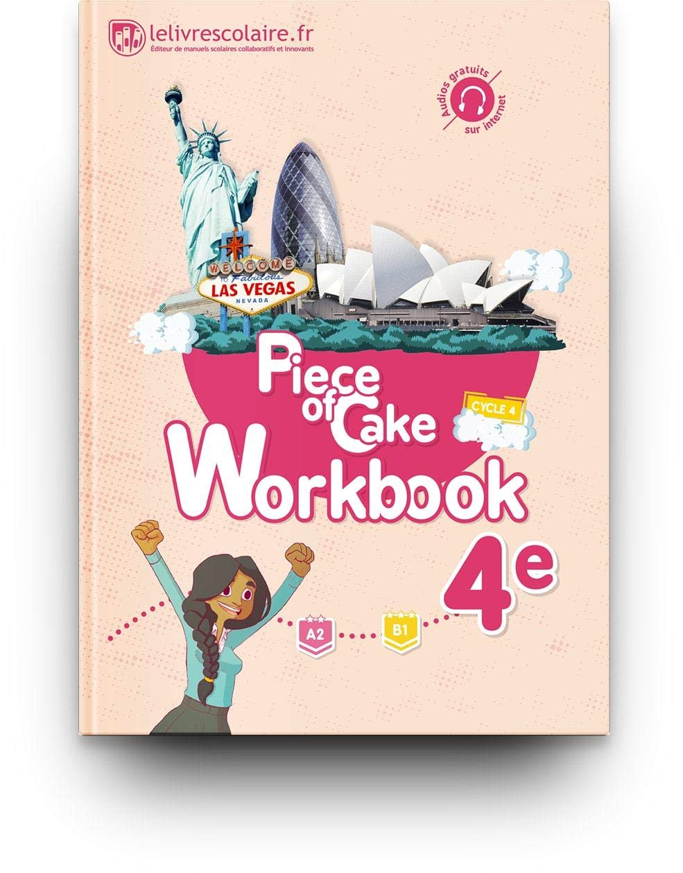 Anglais 4e Piece of Cake : Workbook 9782377600021