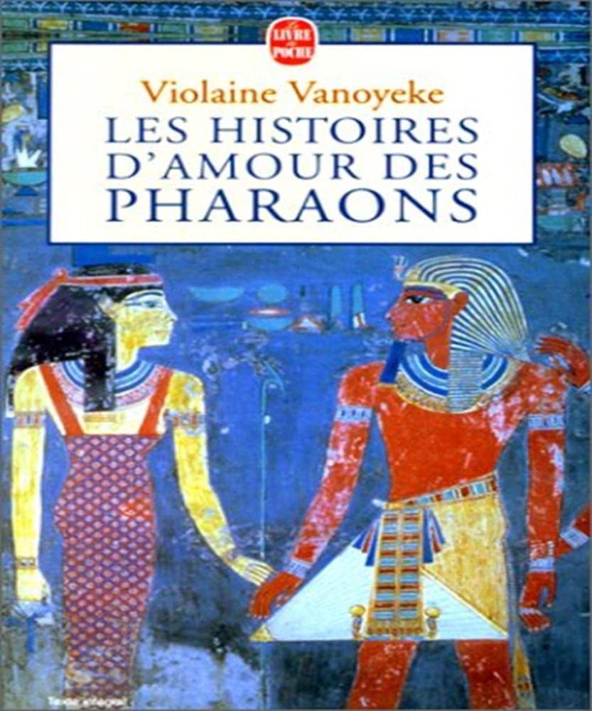 Les histoires d'amour des pharaons 9782253145929