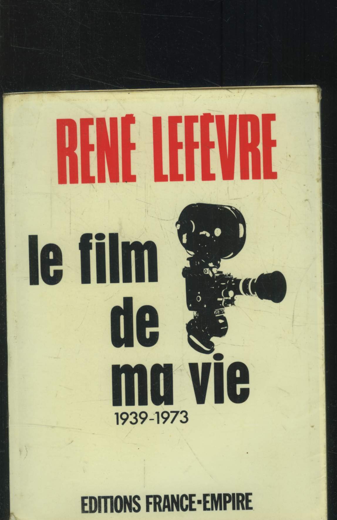 Le Film De Ma Vie 1939-1973