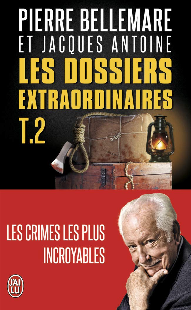 Les dossiers extraordinaires de Pierre Bellemare, tome 2 9782290306963