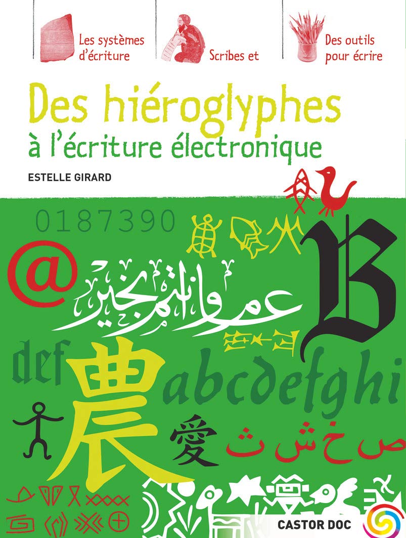 Des hiéroglyphes à l'écriture électronique 9782081205994