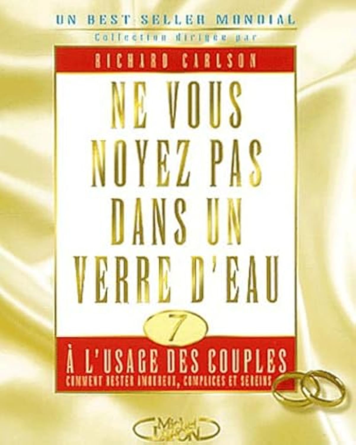 Ne vous noyez pas dans un verre d'eau - tome 7 A l'usage des couples comment rester amoureux complic (7) 9782749900438
