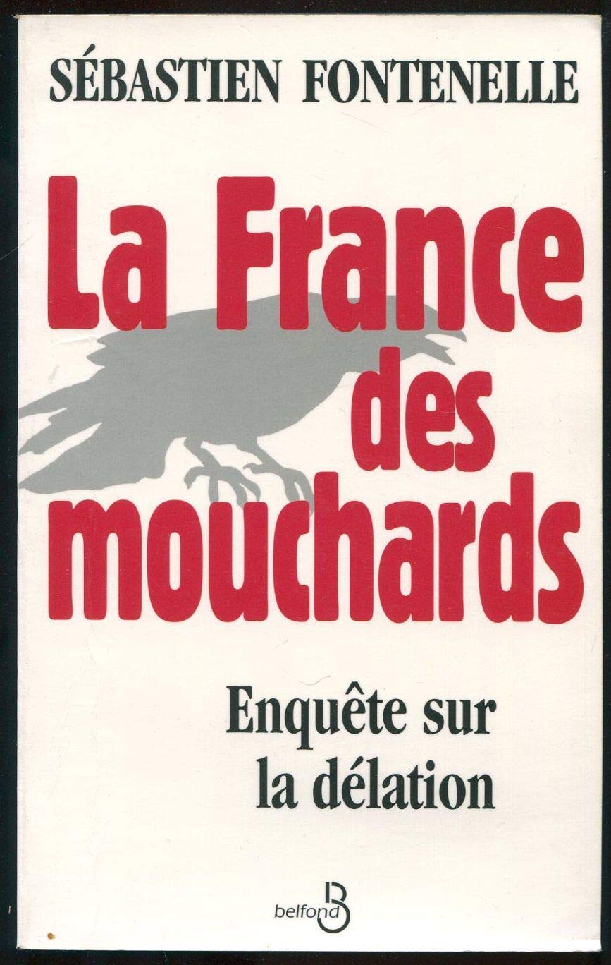 La France des mouchards : enquête sur la délation 9782714435248