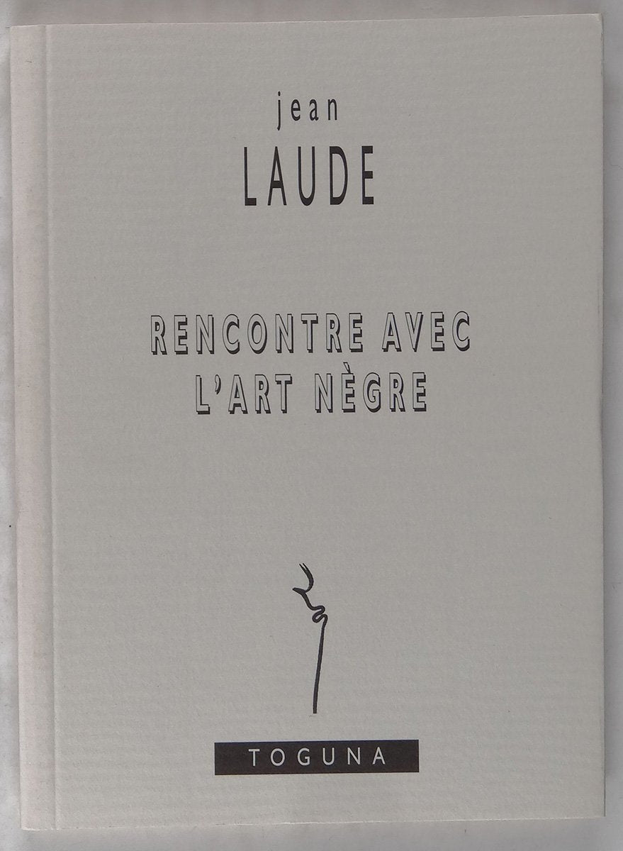 Rencontre avec l'art nègre 9782913243118