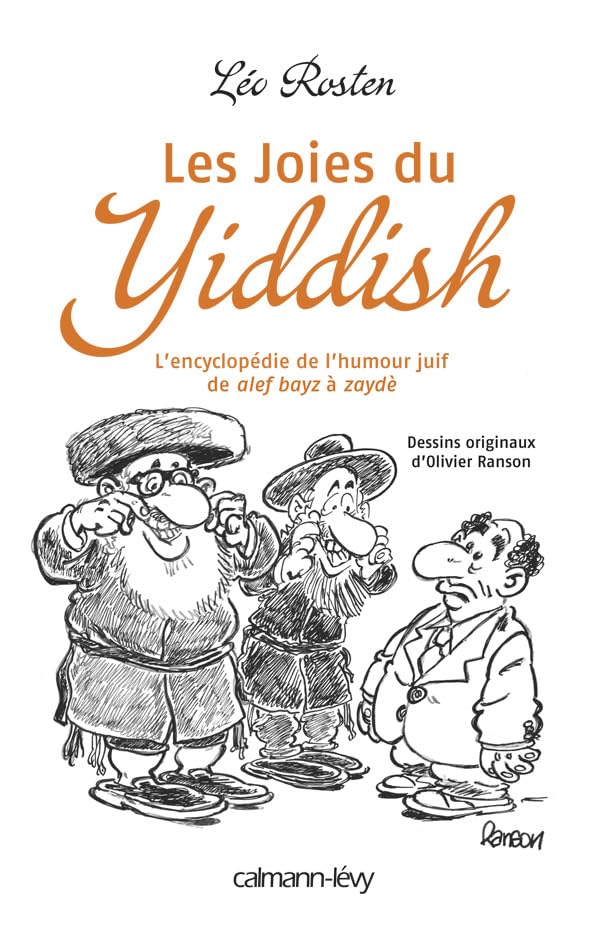 Les Joies du Yiddish: L'Encyclopédie de l'humour juif de alef bayz à zaydè 9782702141526