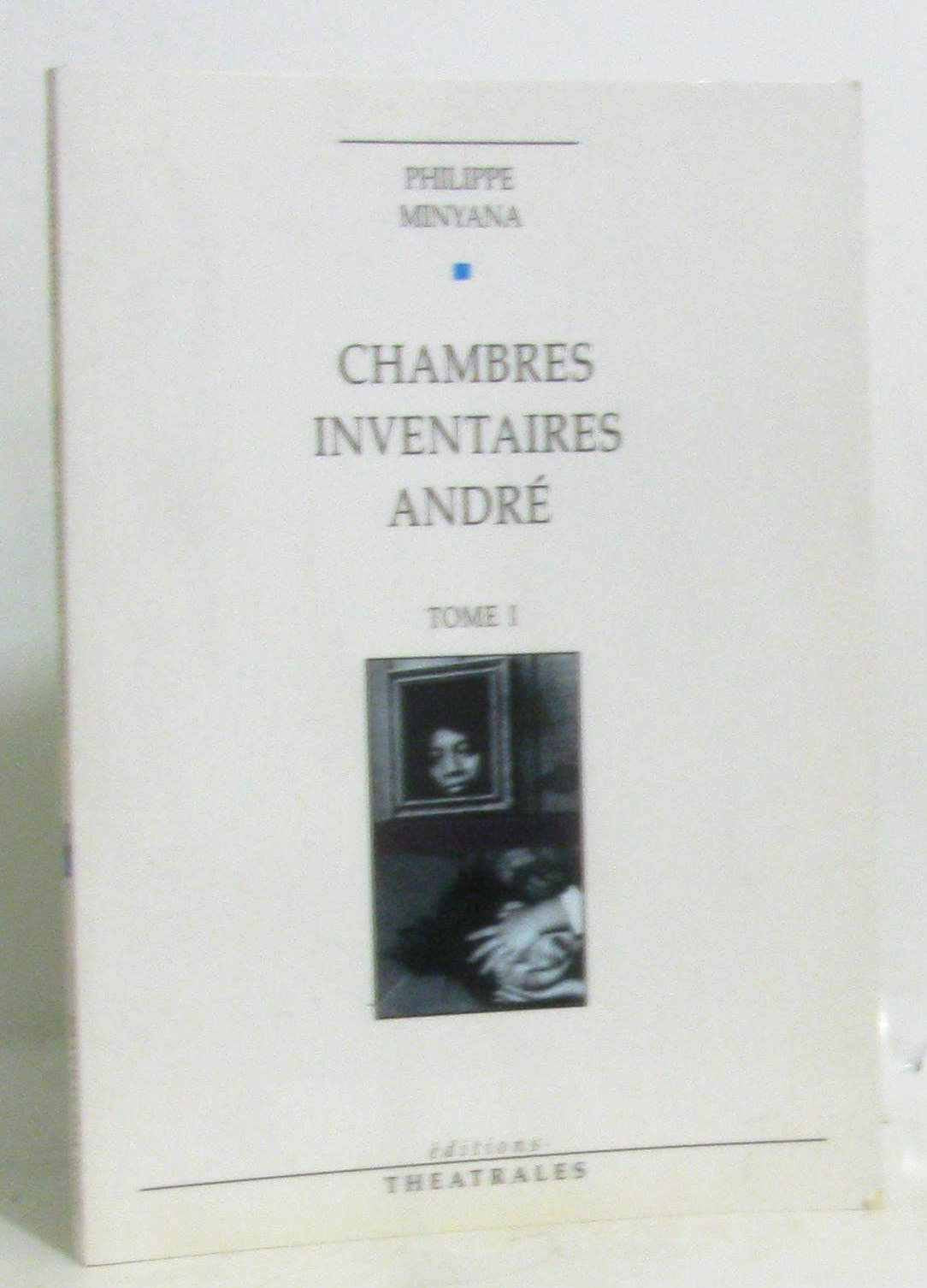 Chambres, Inventaires, André 9782907810371