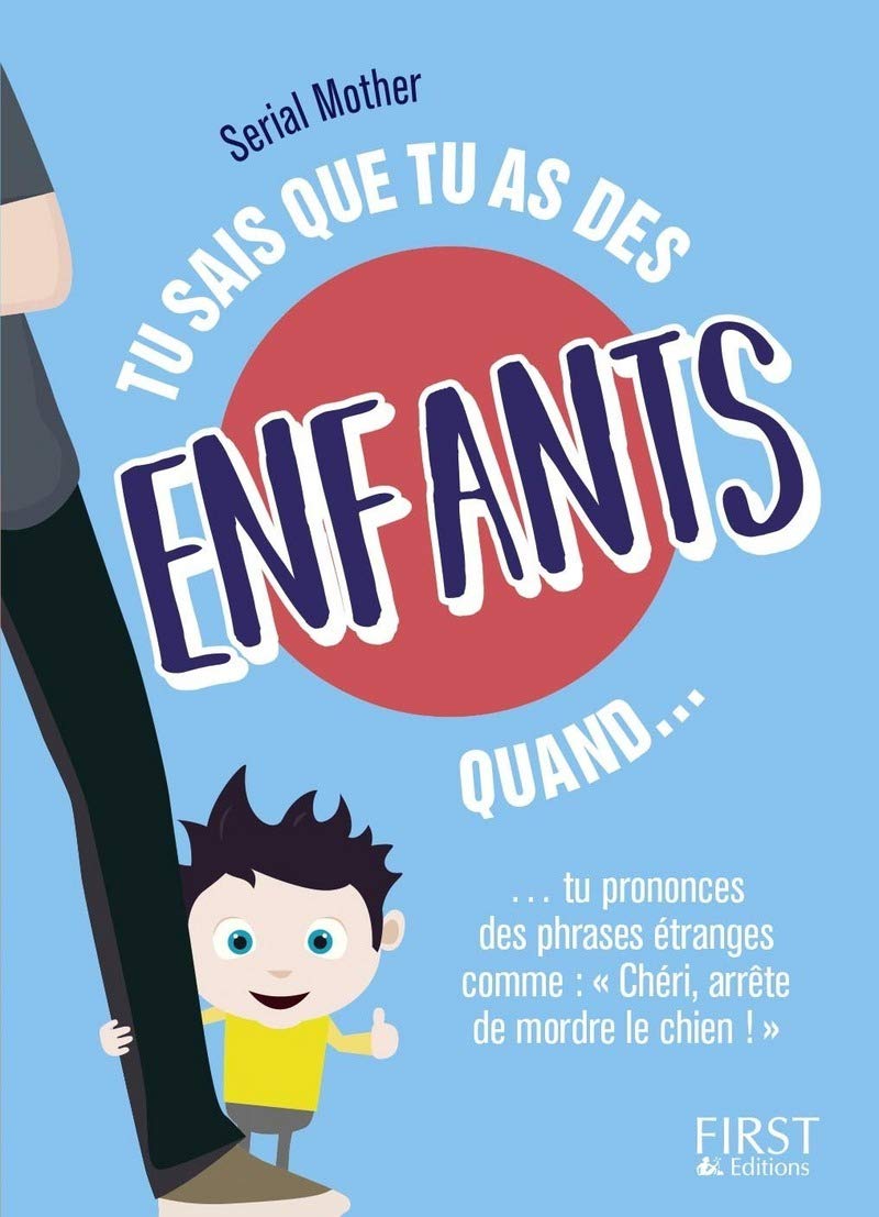 Tu sais que tu as des enfants quand... 9782412016329