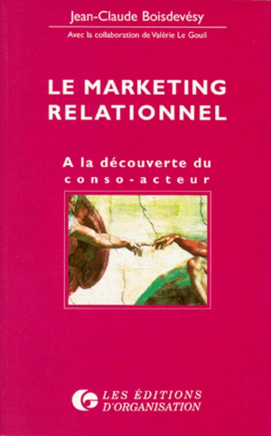 Le marketing relationnel : À la découverte du conso-acteur 9782708119659