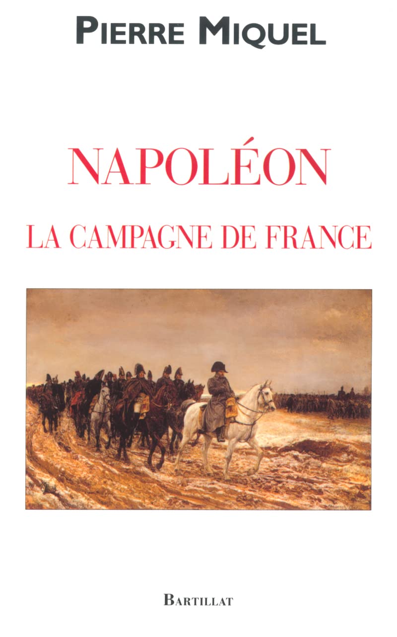 La Campagne de France de Napoléon 9782841003099