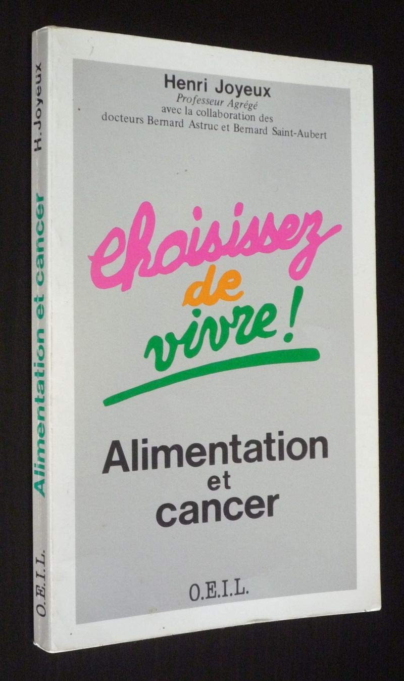 Choisissez de vivre : Alimentation et cancer 9782868390455