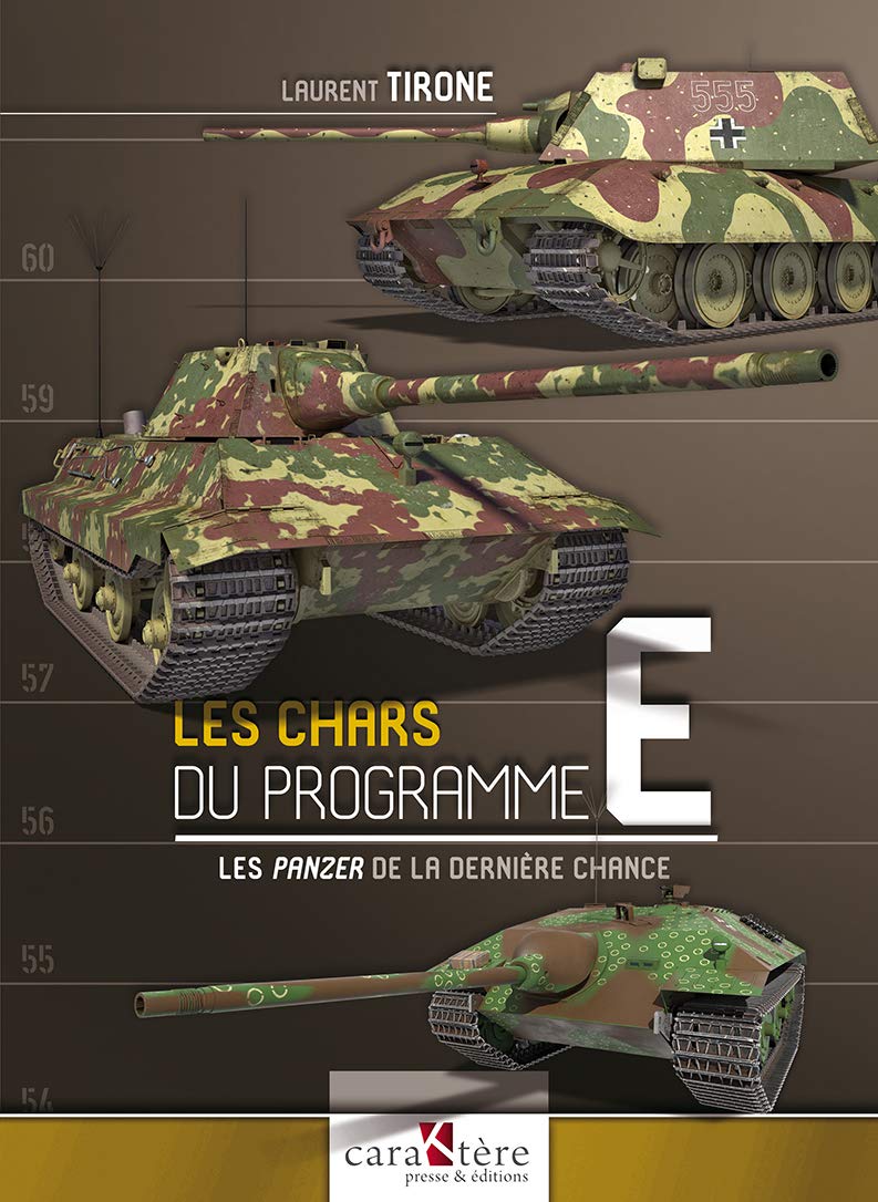 Les chars du programme E: Les Panzer de la dernière chance 9782916403342