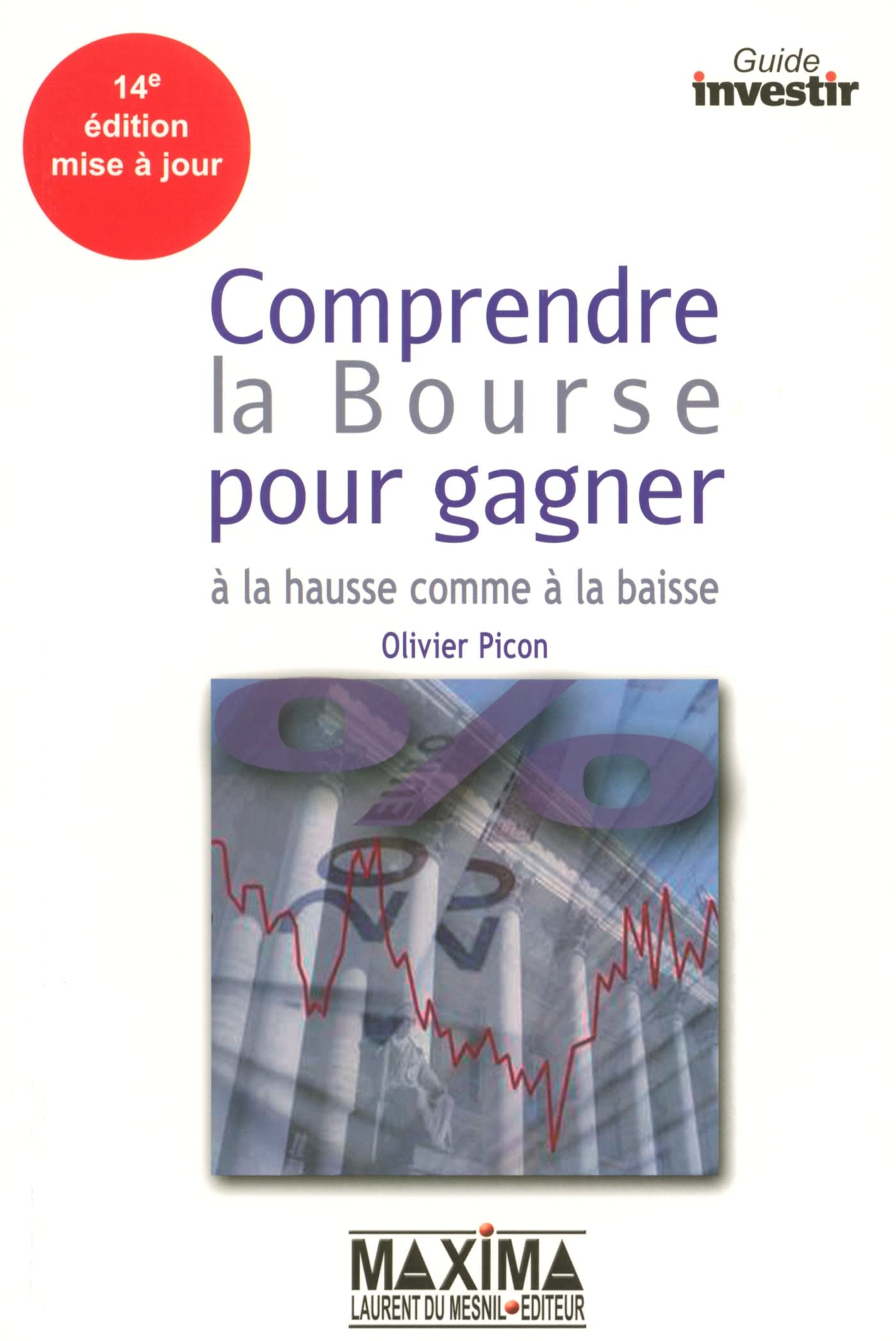 Comprendre la Bourse pour gagner à la hausse comme à la baisse 9782840015383