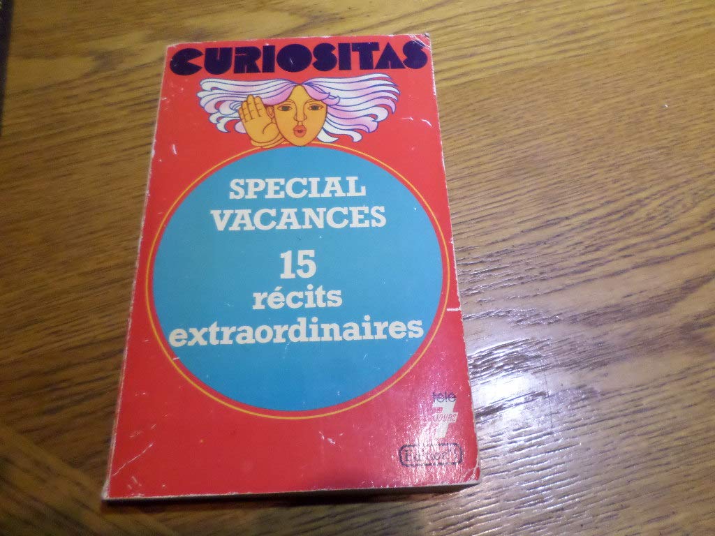 Curiositas. les histoires extraordinaires de la vie des hommes. 15 recits inedits. 9782863910337
