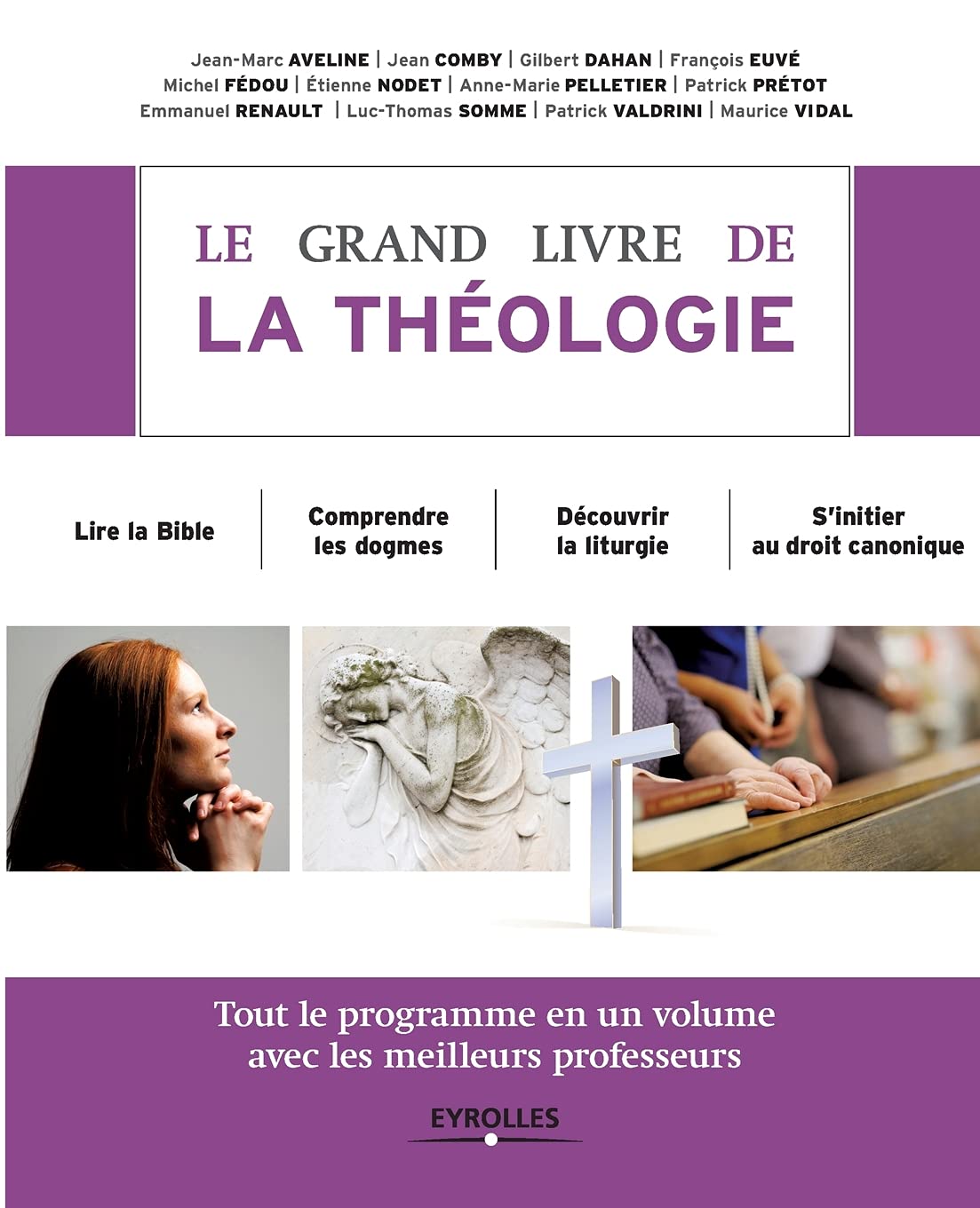 Le grand livre de la théologie : Tout le programme en un volume avec les cours des meilleurs professeurs 9782212560268