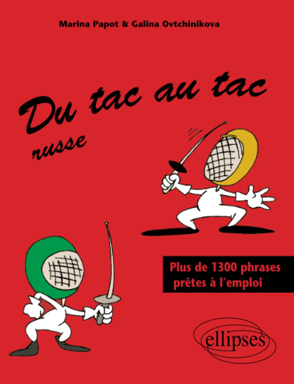 Du tac au tac russe : Plus de 1300 phrases prêtes à l'emploi 9782729812188