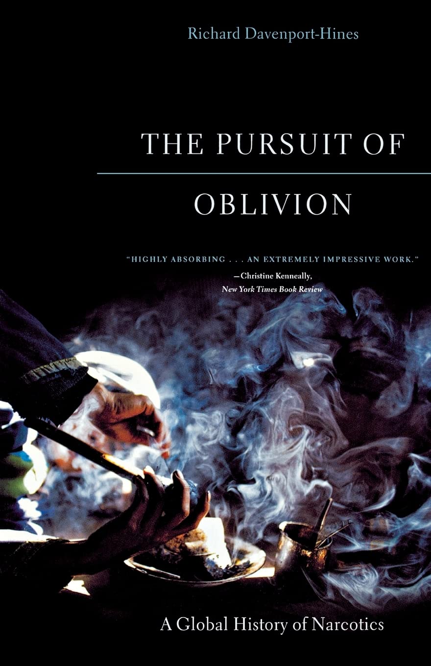 The Pursuit of Oblivion: A Global History of Narcotics 9780393325454