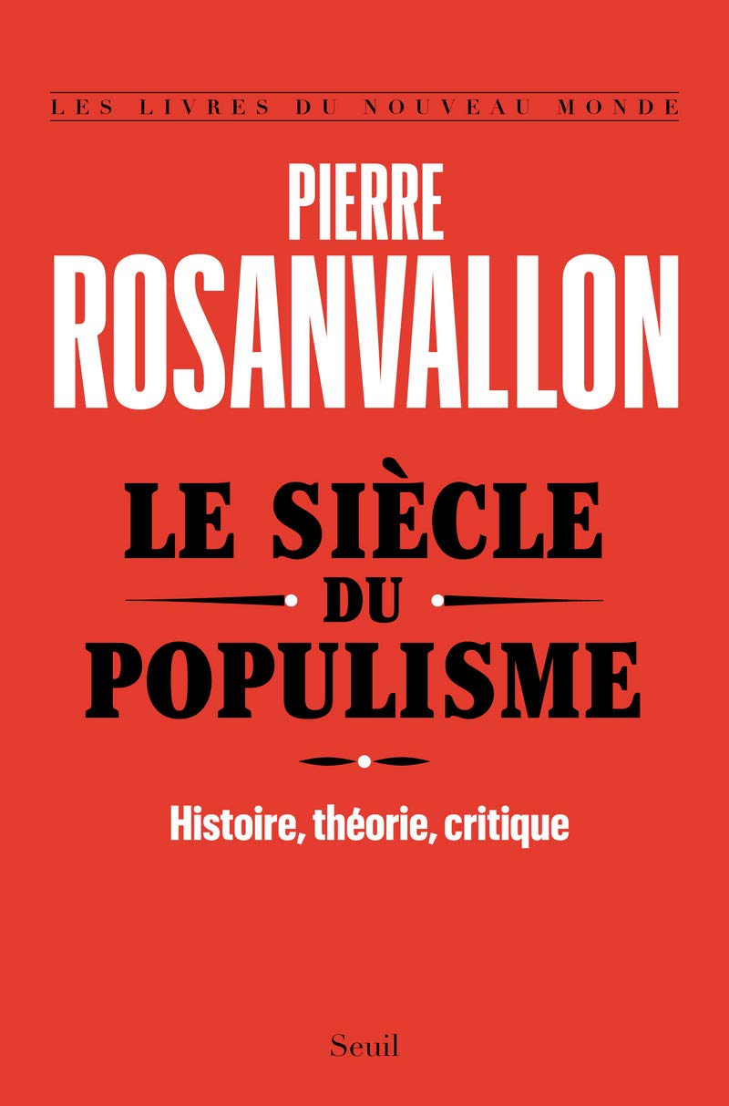 Le Siècle du populisme: Histoire, théorie, critique 9782021401929