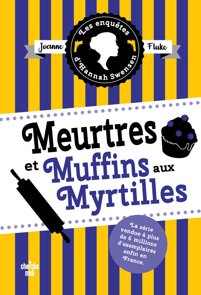 Les Enquêtes d'Hannah Swensen 3 : Meurtres et muffins aux myrtilles 9782749164496