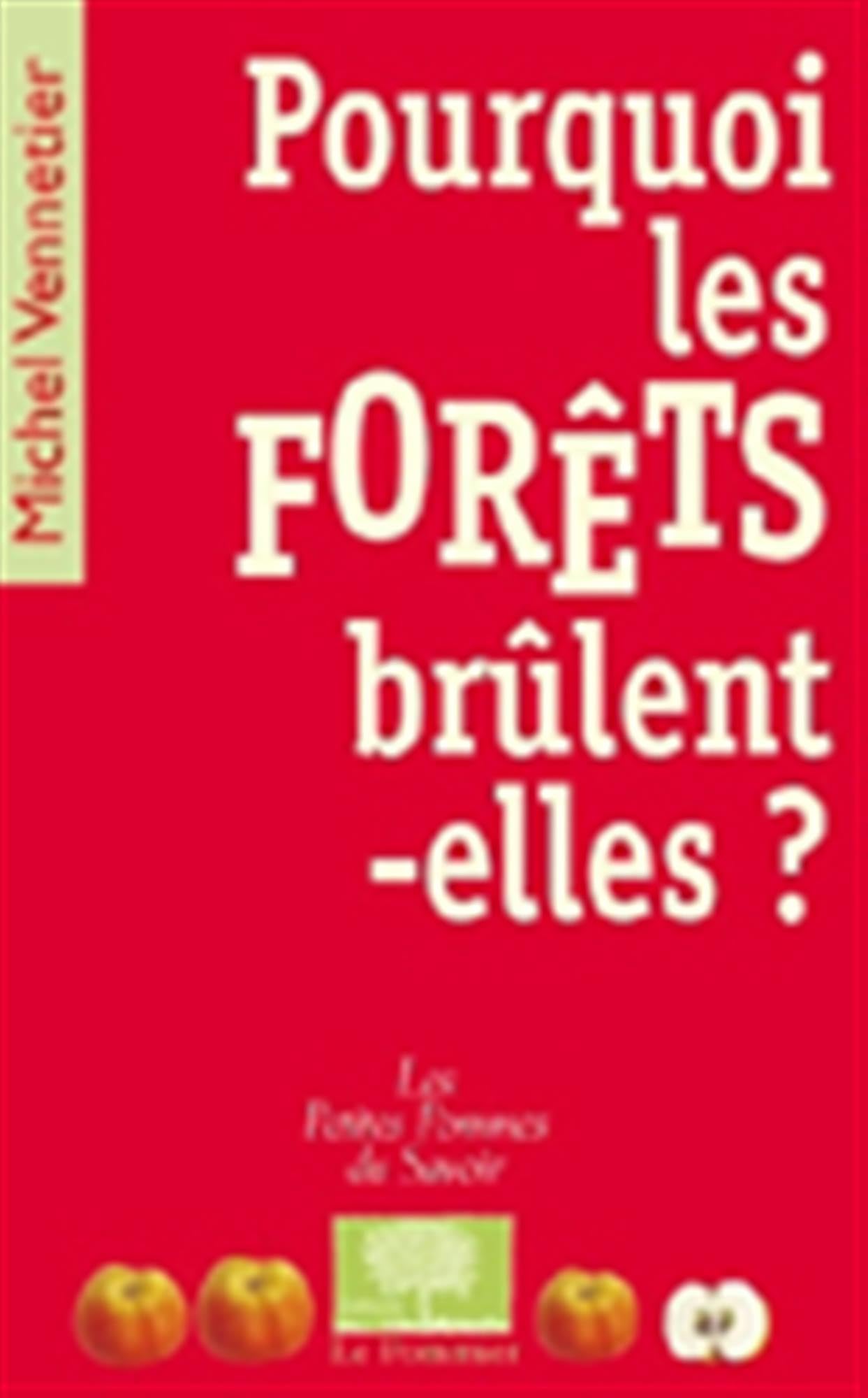 Pourquoi les forêts brûlent-elles ? 9782746502697