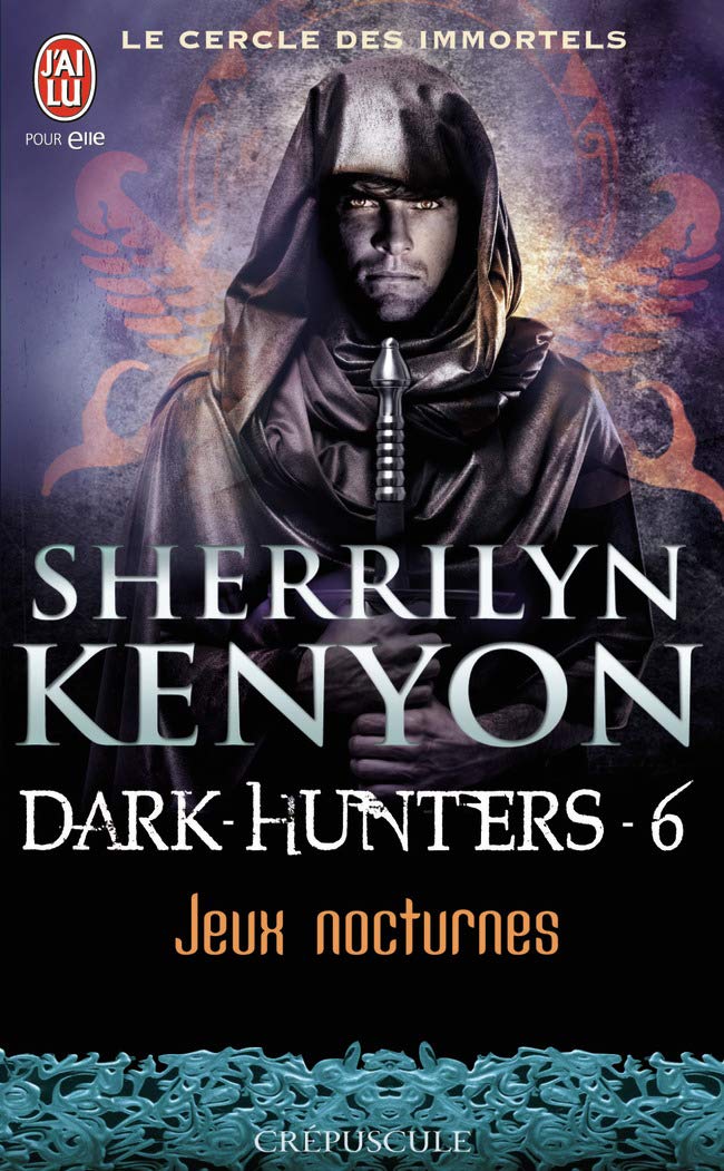 Le cercle des immortels - Dark-Hunters, 6 : Jeux nocturnes 9782290027844