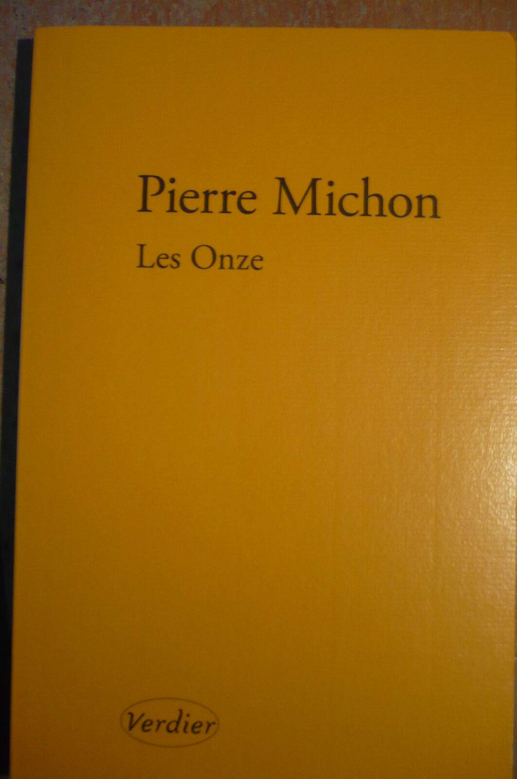 Les onze - Grand Prix du Roman de l'Académie Française 2009 9782864325529