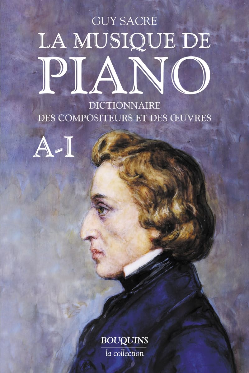La musique de piano, tome 1 : Dictionnaire des compositeurs et des oeuvres 9782221050170