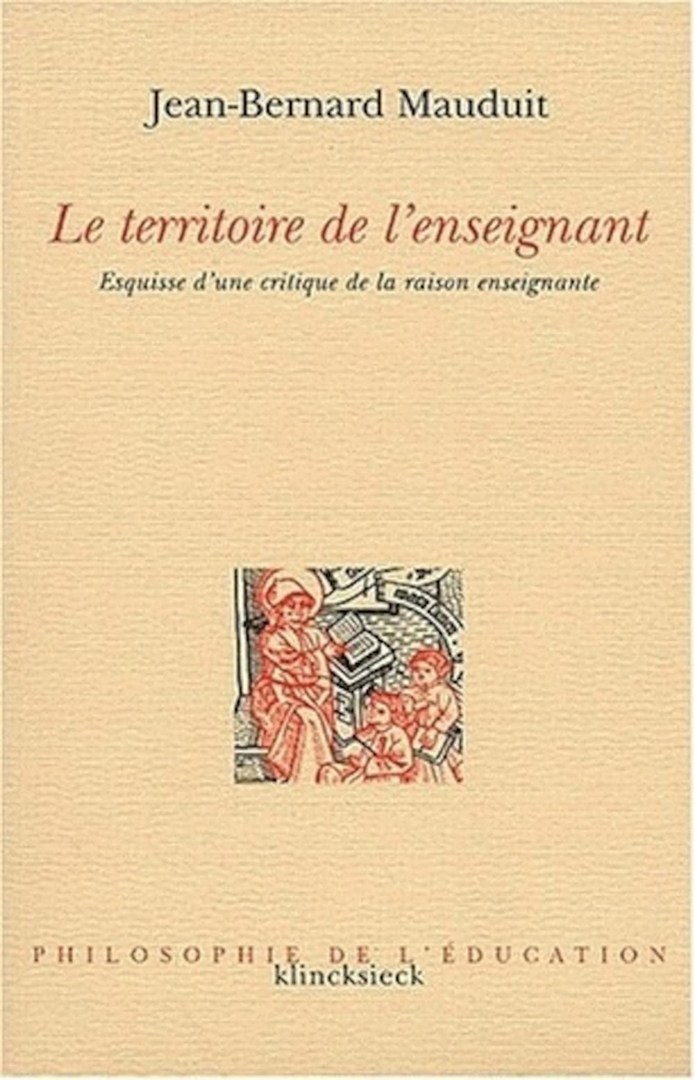 Le territoire de l'enseignant. Esquisse d'une critique de la raison enseignante 9782252034217