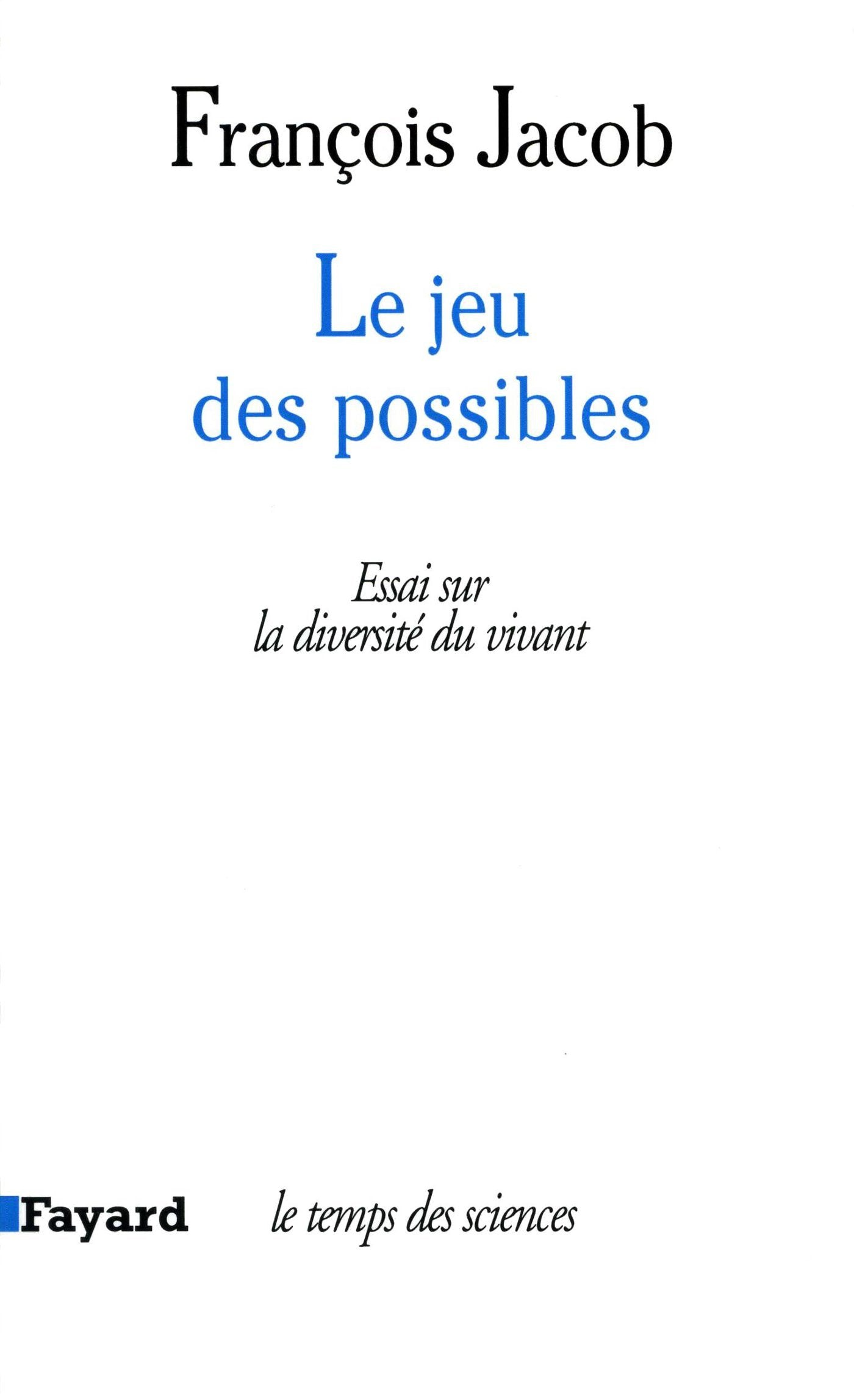 Le Jeu des possibles: Essai sur la diversité du vivant 9782213010939