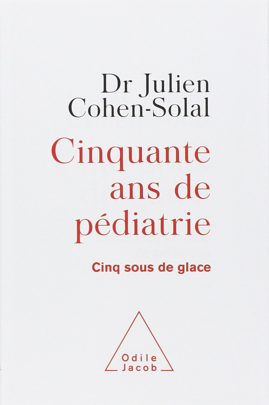 Cinq sous de glace : Cinquante années de pédiatrie 9782738109538