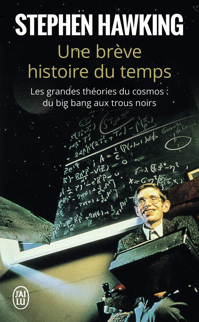 Une brève histoire du temps: Les grandes théories du cosmos : du Big Bang aux trous noirs 9782290006450