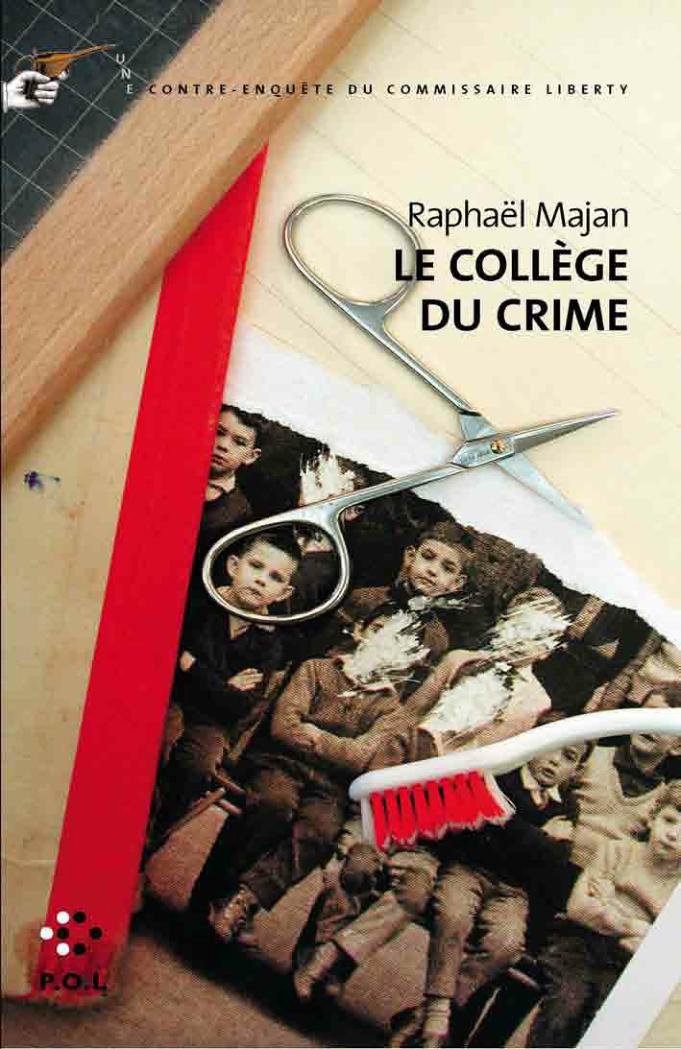 Le Collège du crime: Une contre-enquête du commissaire Liberty 9782846820325