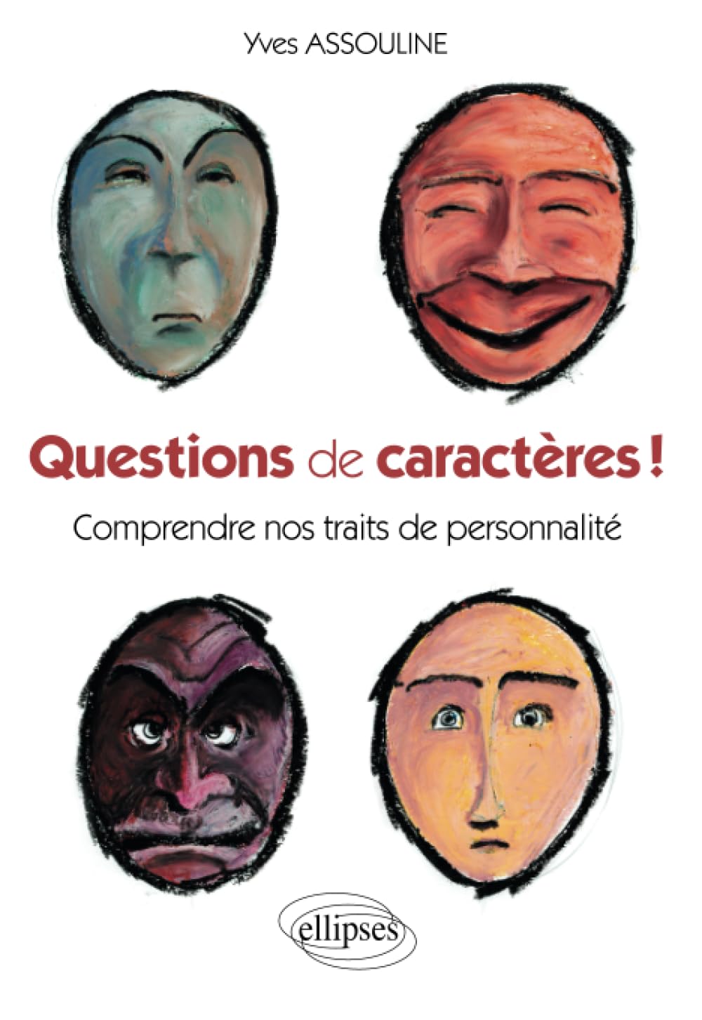 Questions de caractères ! Comprendre nos traits de personnalité 9782729852474