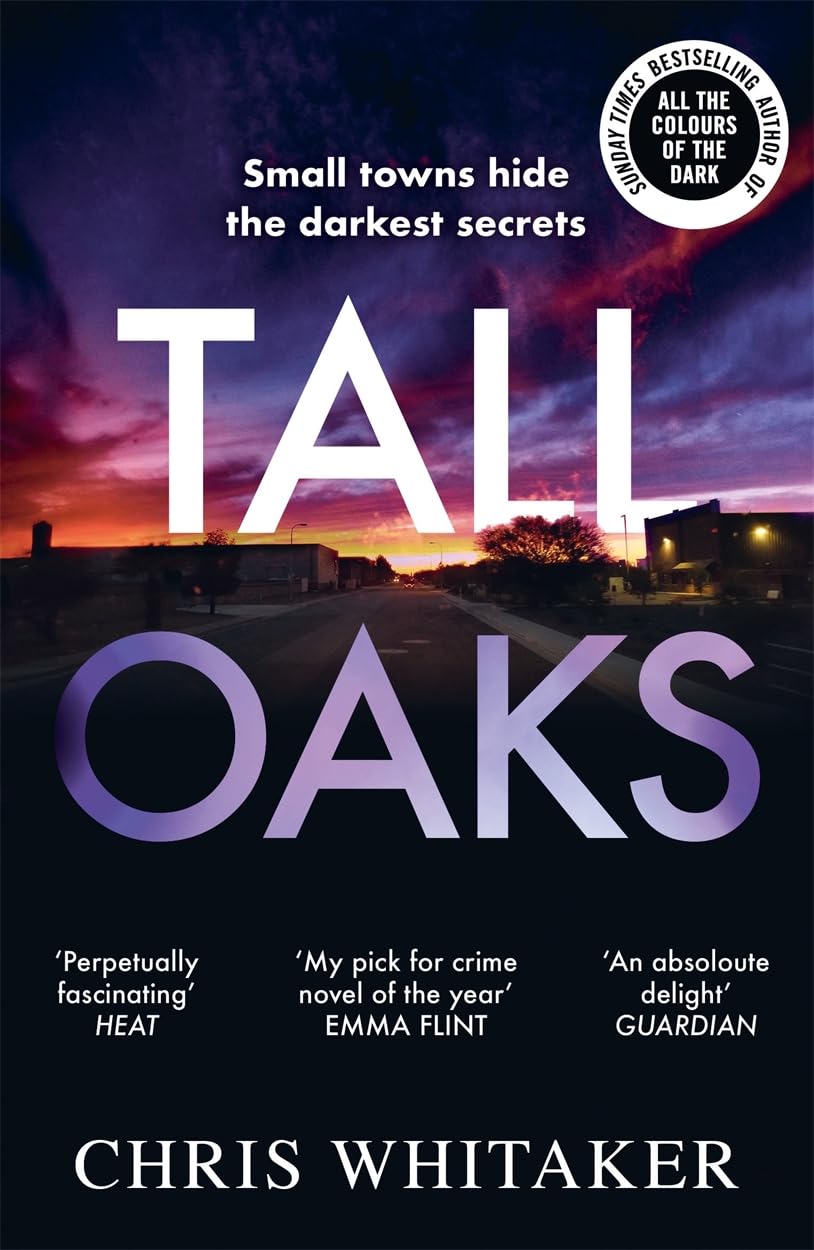 Tall Oaks: The award-winning first novel from the bestselling author of ALL THE COLOURS OF THE DARK 9781785770302