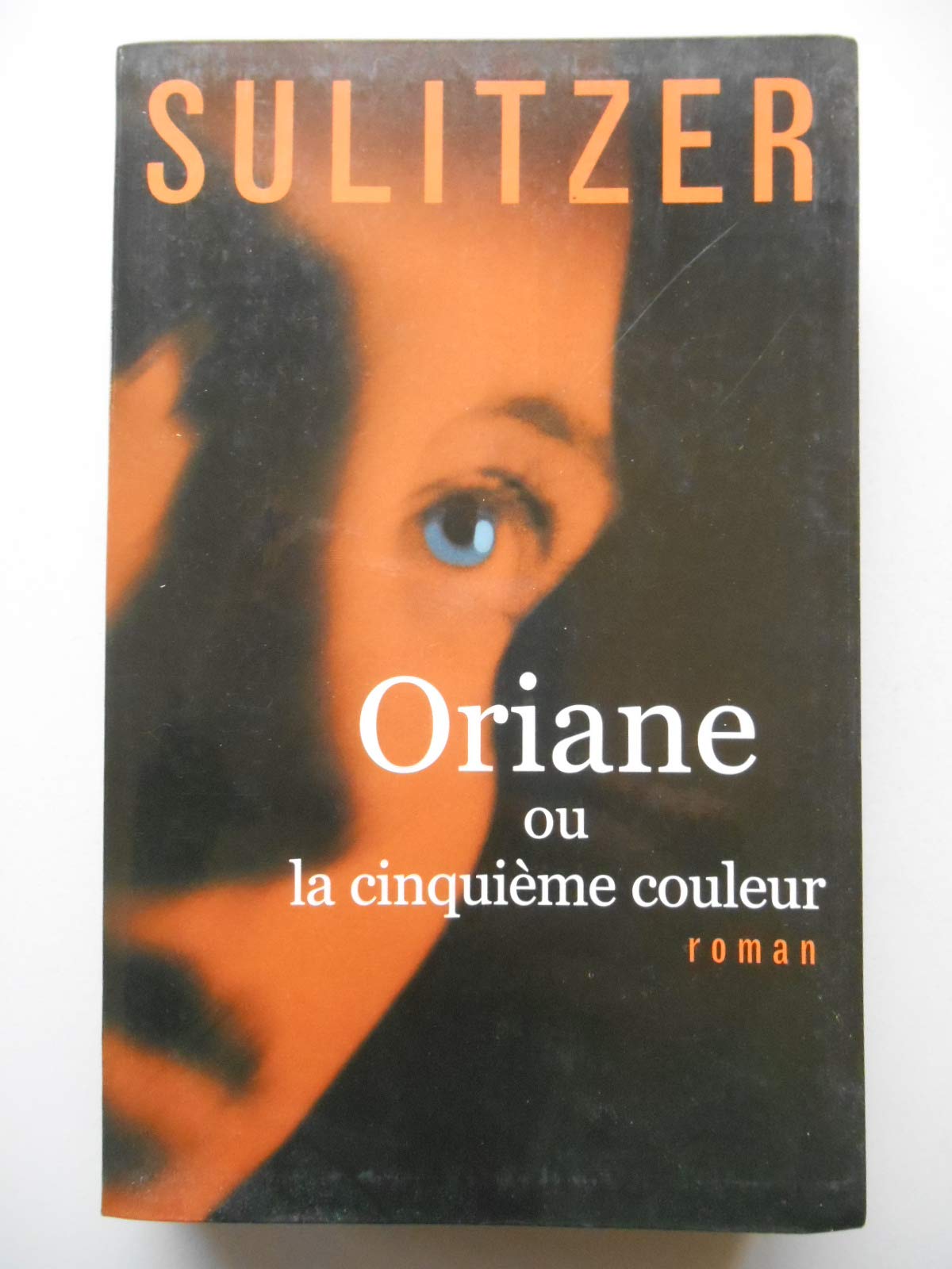 Oriane ou La cinquième couleur 9782702862407