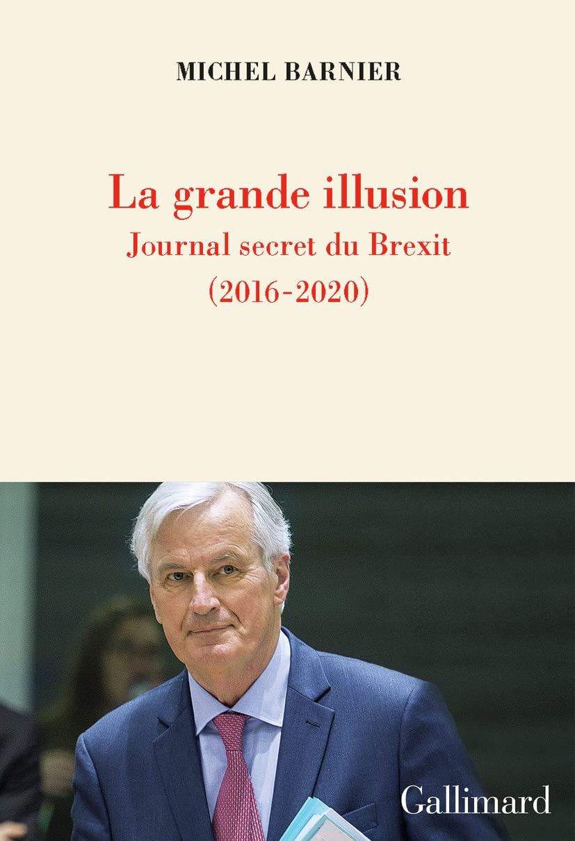 La grande illusion: Journal secret du Brexit (2016-2020) 9782072880018