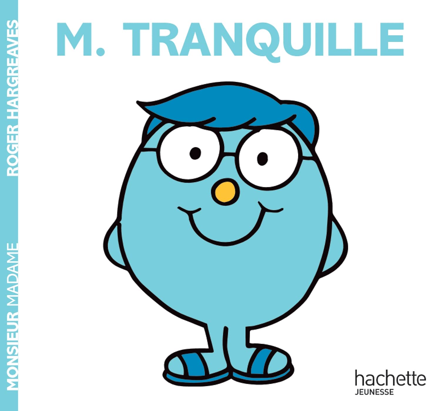 Monsieur Tranquille - Monsieur Madame 9782017129936