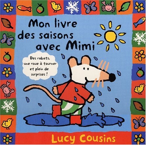Mon livre des saisons avec Mimi - Lauréat du Comité des mamans rentrée 2003 (0-3 ans) 9782226129208