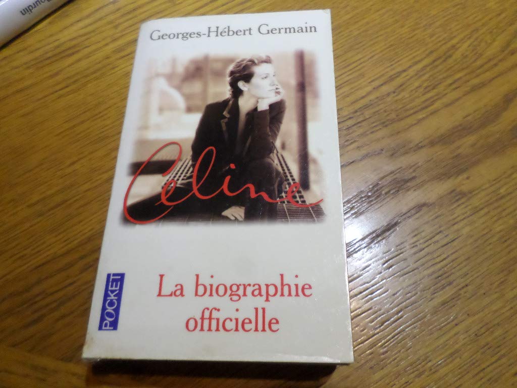 Celine : La Biographie Officielle 9782266112482