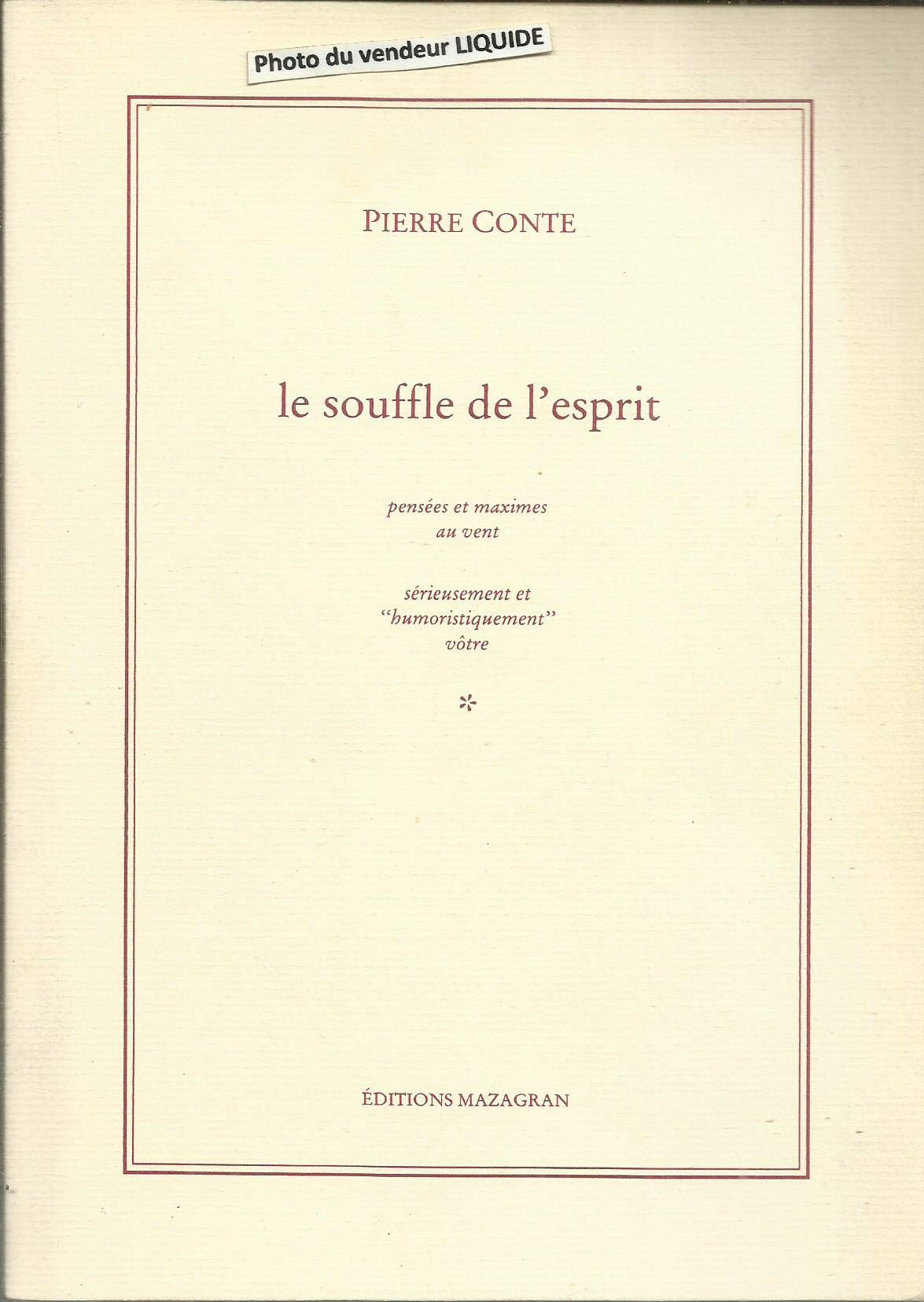 Le souffle de l'esprit. Pensées et Maximes au vent.