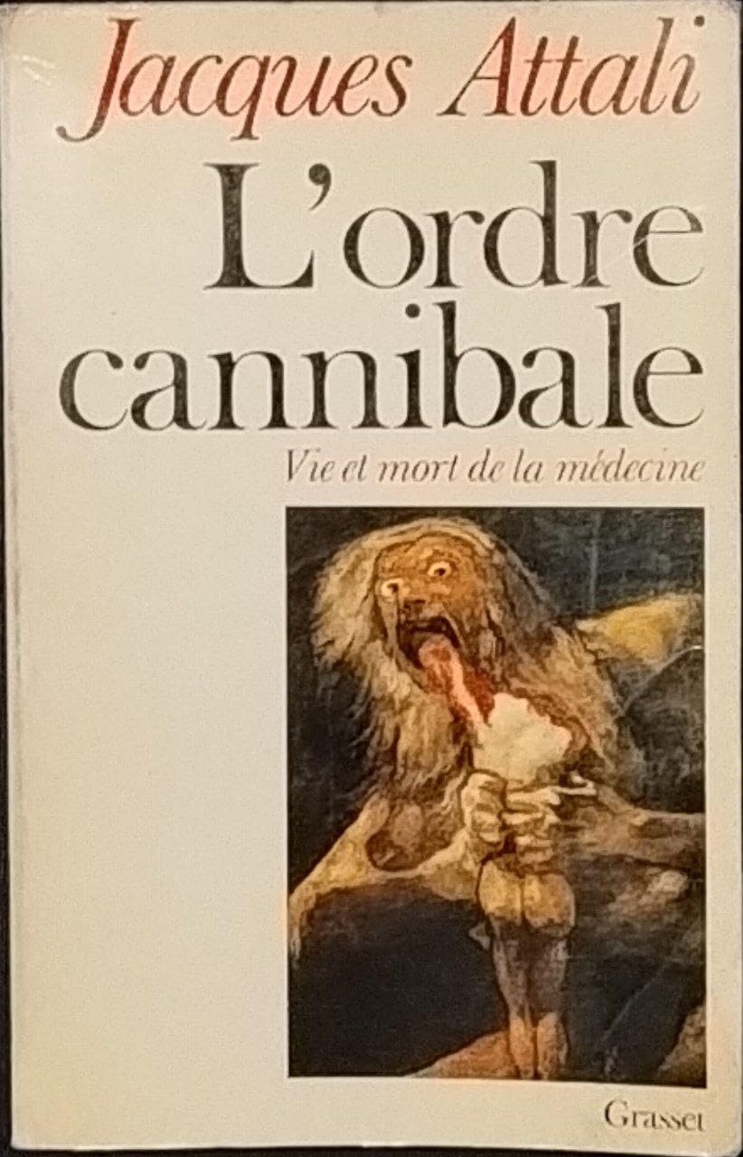 L'Ordre cannibale: Vie et mort de la médecine 9782246008361