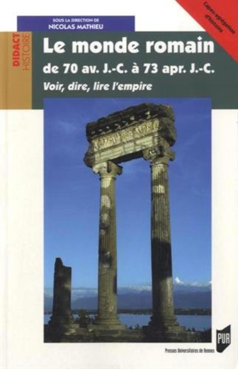 MONDE ROMAIN DE 70 AV J C A 73 AP J C 9782753535527